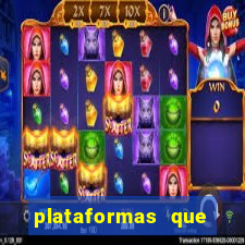 plataformas que estao pagando agora